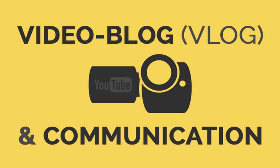 Le Vlog, un bon moyen de communication ?