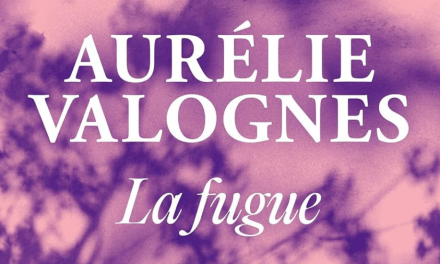 La Fugue – Aurélie Valognes