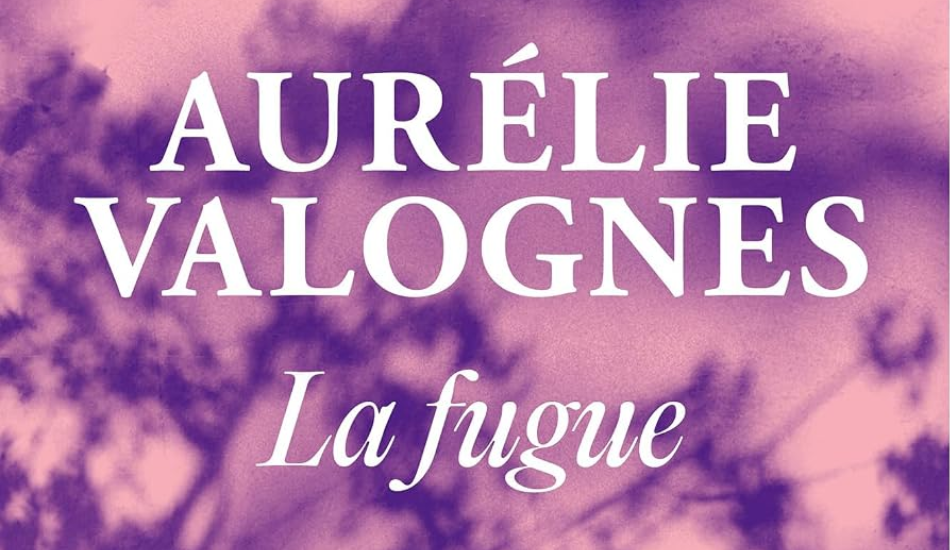 La Fugue – Aurélie Valognes